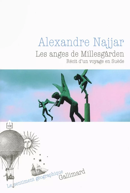 Les anges de Millesgården - Alexandre Najjar - Editions Gallimard