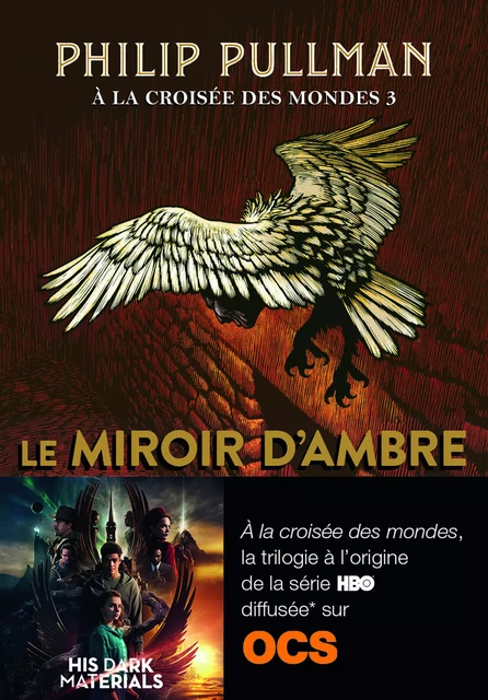 À la croisée des mondes (Tome 3) - Le miroir d'ambre - Philip Pullman - Gallimard Jeunesse