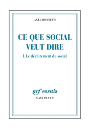 Ce que social veut dire (Tome 1) - Le déchirement du social