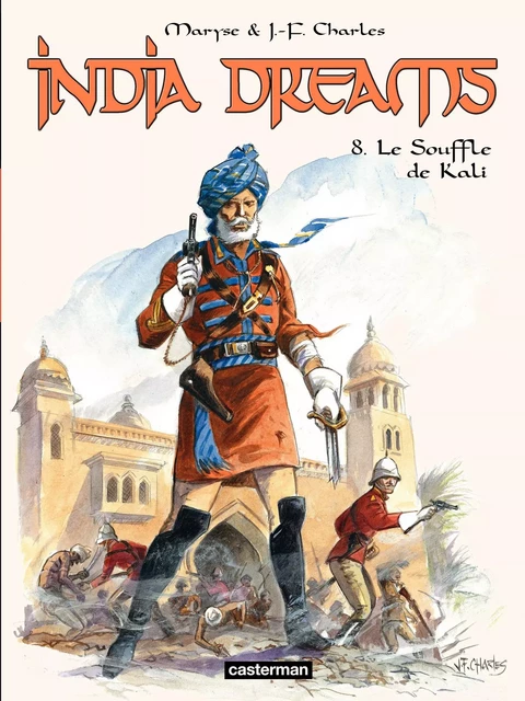 India Dreams (Tome 8) - Le souffle de Kali - Maryse Charles, Jean-François Charles - Casterman