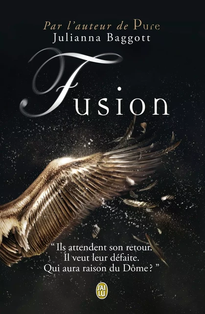 Trilogie Pure (Tome 2) - Fusion - Julianna Baggott - J'ai Lu