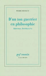 D'un ton guerrier en philosophie