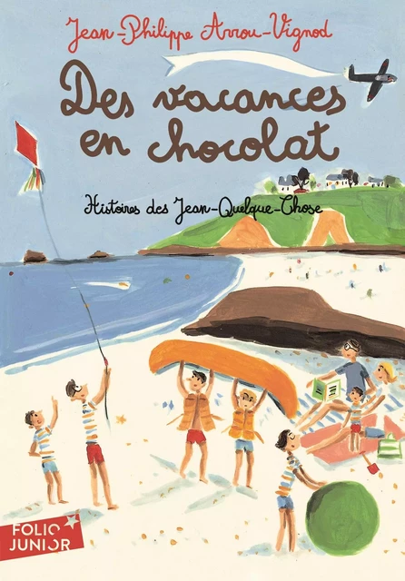 Histoires des Jean-Quelque-Chose (Tome 4) - Des vacances en chocolat - Jean-Philippe Arrou-Vignod - Gallimard Jeunesse