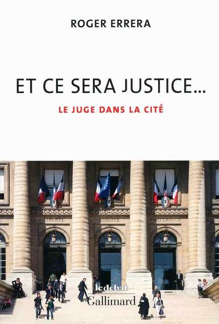 Et ce sera justice... - Roger Errera - Editions Gallimard