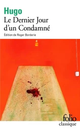 Le dernier jour d'un condamné (édition enrichie)