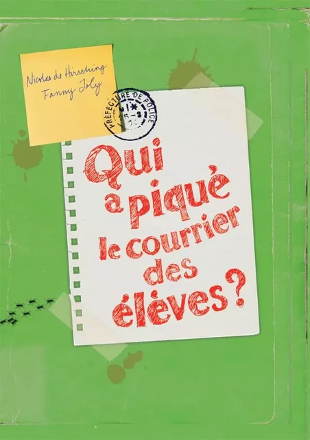 Qui a piqué le courrier des élèves ? - Nicolas de Hirsching, Fanny Joly - Casterman Jeunesse