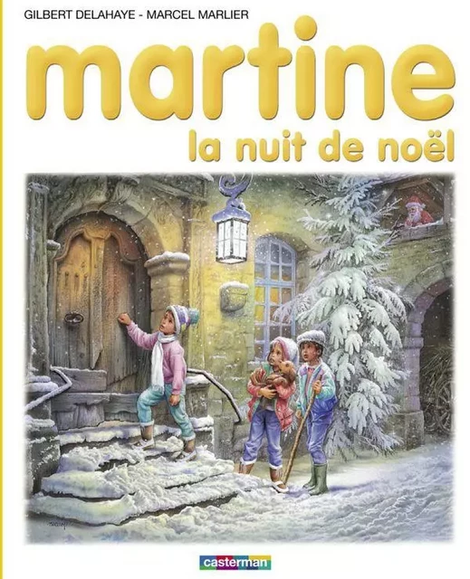 Martine. La nuit de Noël - Gilbert Delahaye, Marcel Marlier - Casterman Jeunesse