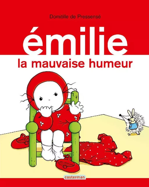 Émilie (Tome 3) - La Mauvaise Humeur d'Émilie - Domitille de Pressensé - Casterman Jeunesse