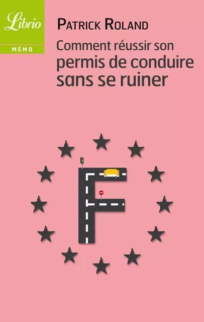 Comment réussir son permis de conduire sans se ruiner - Patrick Roland - J'ai Lu