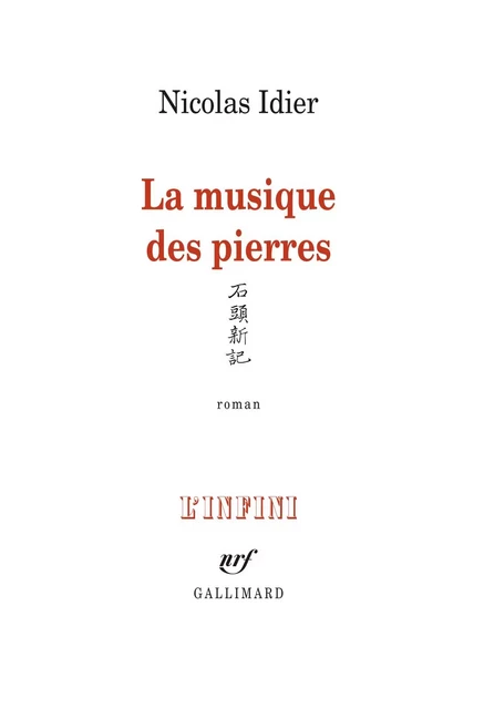 La musique des pierres - Nicolas Idier - Editions Gallimard