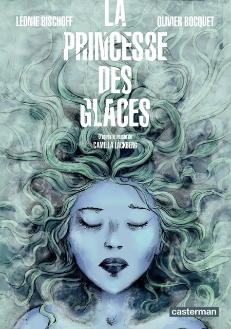 La Princesse des glaces (d'après le roman de Camilla Läckberg) - Camilla Läckberg - Casterman