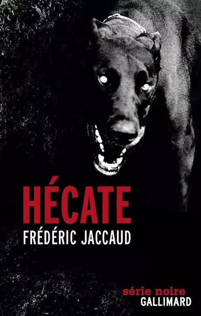 Hécate - Frédéric Jaccaud - Editions Gallimard