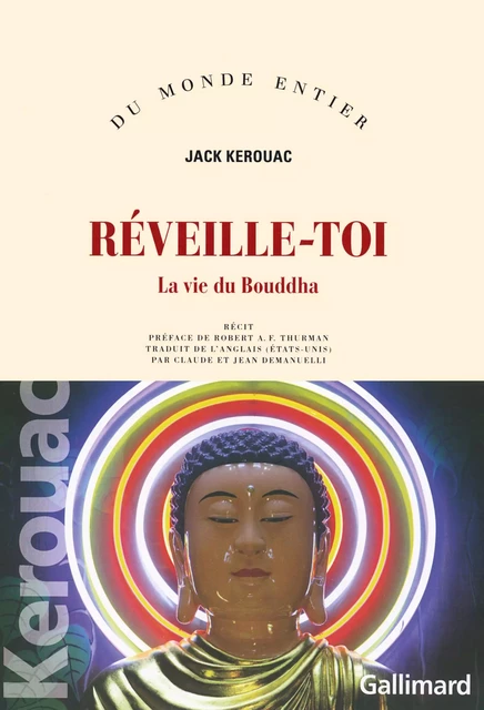 Réveille-toi. La vie du Bouddha - Jack Kerouac - Editions Gallimard