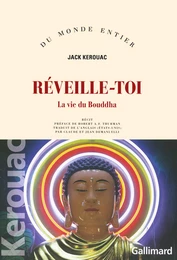 Réveille-toi. La vie du Bouddha