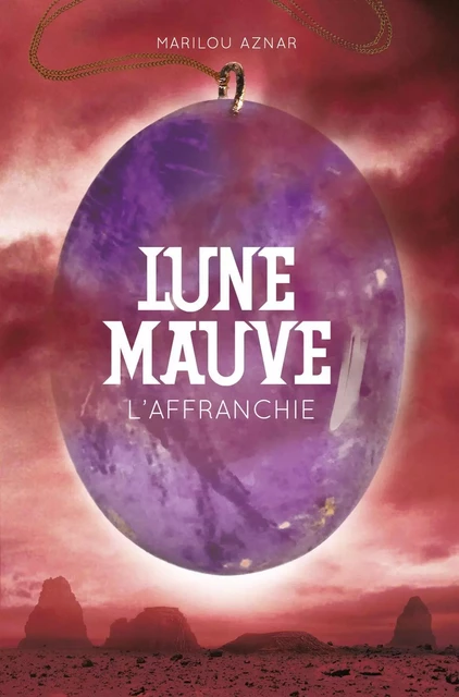 Lune mauve (Tome 3) - L'affranchie - Marilou Aznar - Casterman Jeunesse