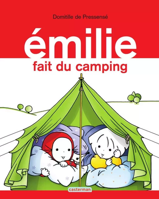 Émilie (Tome 13) - Émilie fait du camping - Domitille de Pressensé - Casterman Jeunesse