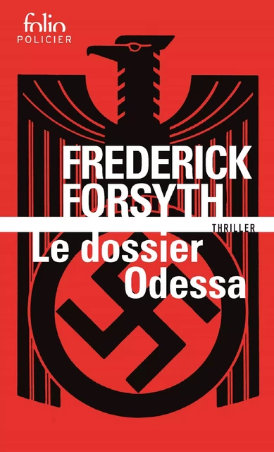 Le dossier Odessa - Frederick Forsyth - Editions Gallimard