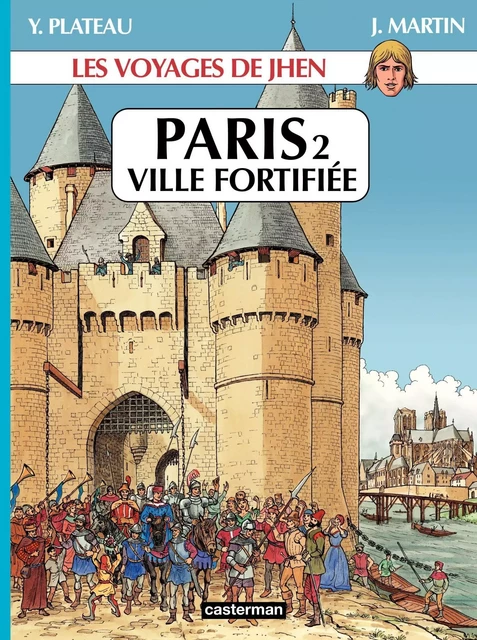 Les voyages de Jhen - Paris (Tome 2) Ville fortifiée - Jacques Martin - Casterman