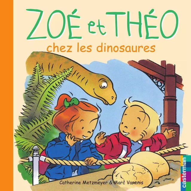 Zoé et Théo (Tome 20) - Zoé et Théo chez les dinosaures - Marc Vanenis, Catherine Metzmeyer - Casterman Jeunesse