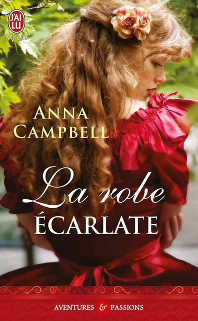 La robe écarlate - Anna Campbell - J'ai Lu