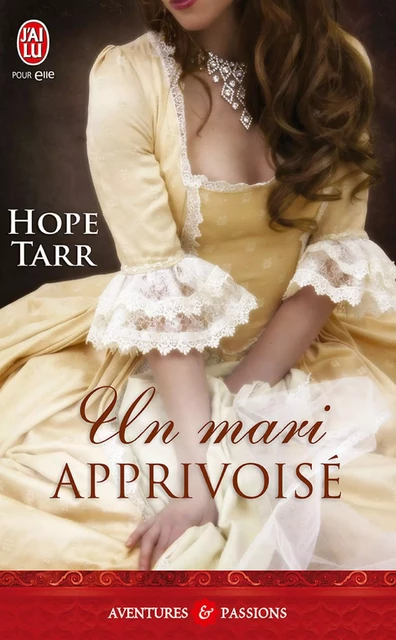 Un mari apprivoisé - Hope Tarr - J'ai Lu