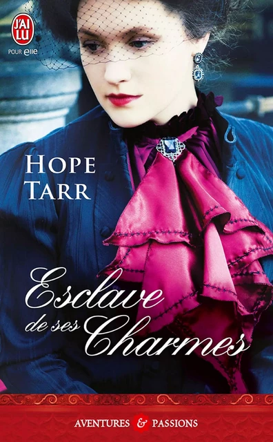 Esclave de ses charmes - Hope Tarr - J'ai Lu