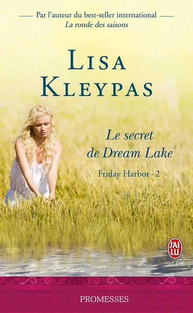 Friday Harbor (Tome 2) - Le secret de Dream Lake - Lisa Kleypas - J'ai Lu