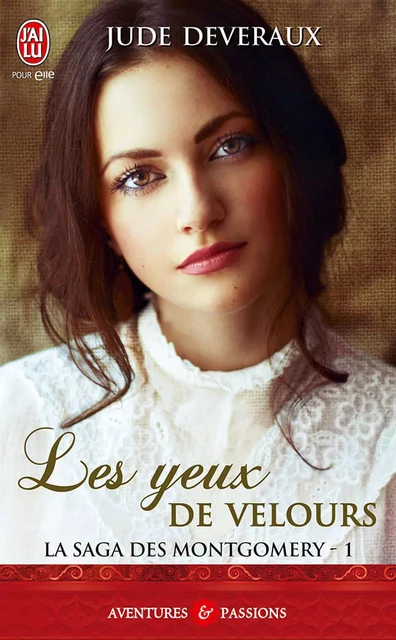 La saga des Montgomery (Tome 1) - Les yeux de velours - Jude Deveraux - J'ai Lu