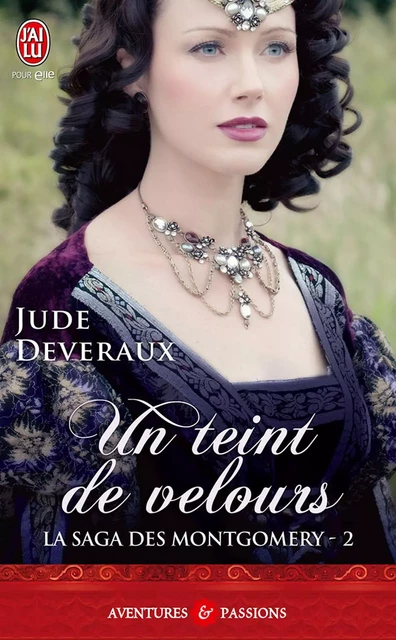 La saga des Montgomery (Tome 2) - Un teint de velours - Jude Deveraux - J'ai Lu