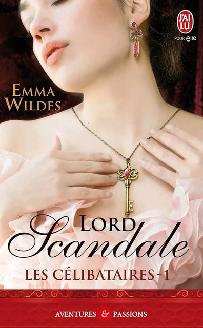 Les Célibataires (Tome 1) - Lord scandale - Emma Wildes - J'ai Lu