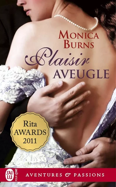 Plaisir aveugle - Monica Burns - J'ai Lu