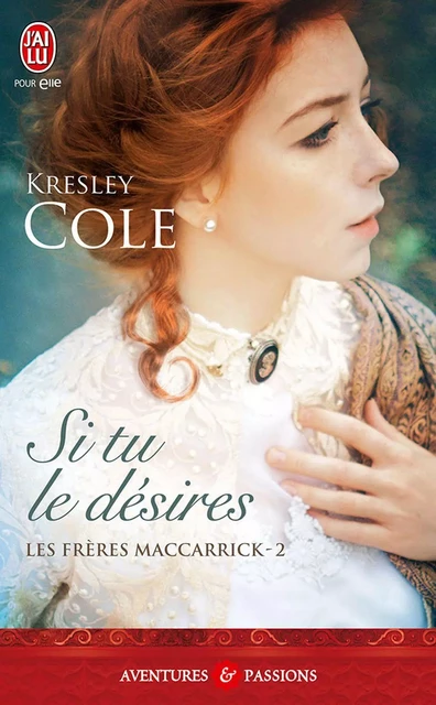 Les frères MacCarrick (Tome 2) - Si tu le désires - Kresley Cole - J'ai Lu