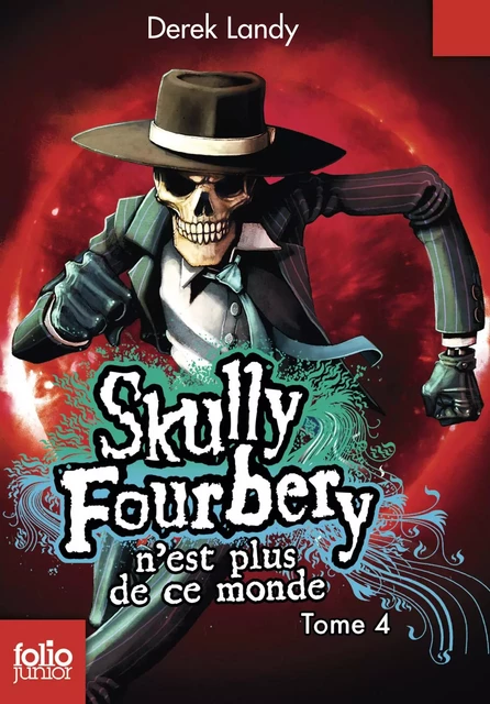 Skully Fourbery (Tome 4) - Skully Fourbery n'est plus de ce monde - Derek Landy - Gallimard Jeunesse