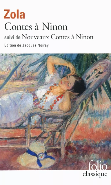 Contes à Ninon (édition enrichie) suivi de Nouveaux contes à Ninon - Émile Zola - Editions Gallimard