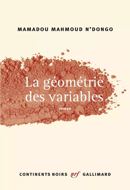 La géométrie des variables - Mamadou Mahmoud N'Dongo - Editions Gallimard