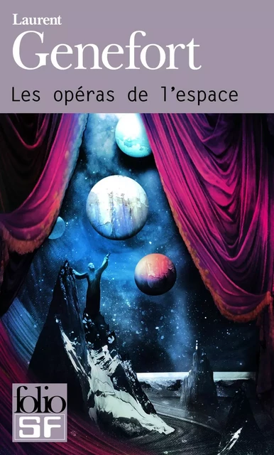 Les opéras de l'espace - Laurent Genefort - Editions Gallimard