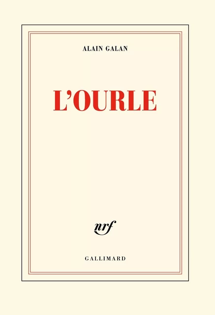 L'ourle - Alain Galan - Editions Gallimard