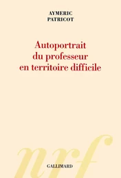 Autoportrait du professeur en territoire difficile