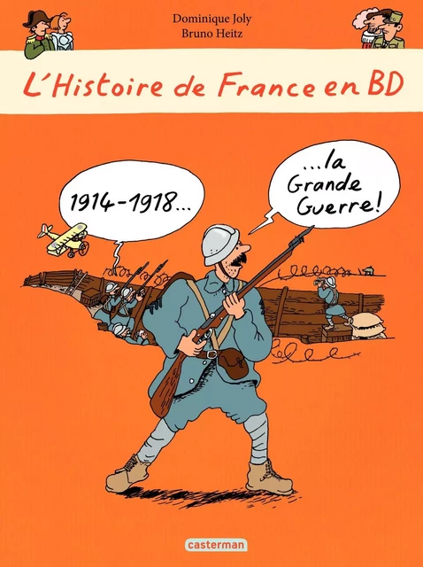 L'histoire de France en BD - 1914-1918 La Grande Guerre - Dominique Joly - Casterman