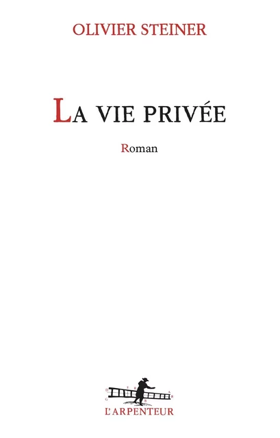 La vie privée - Olivier Steiner - Editions Gallimard