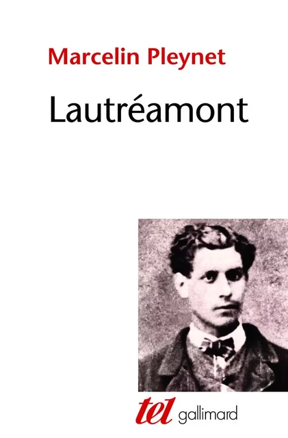 Lautréamont - Marcelin Pleynet - Editions Gallimard