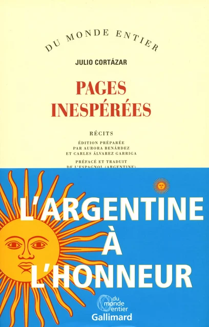 Pages inespérées - Julio Cortázar - Editions Gallimard