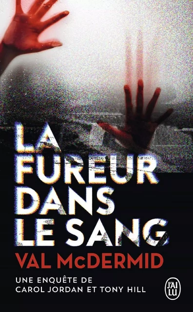 La fureur dans le sang - Val McDermid - J'ai Lu