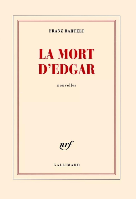 La mort d'Edgar - Franz Bartelt - Editions Gallimard