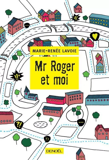 Mr. Roger et moi - Marie-Renée Lavoie - Denoël