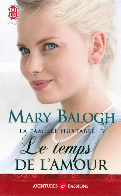 La famille Huxtable (Tome 3) - Le temps de l'amour - Mary Balogh - J'ai Lu