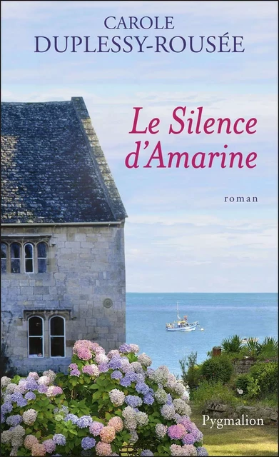 Le Silence d'Amarine - Carole Duplessy-Rousée - Pygmalion