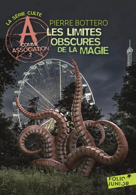 A comme Association (Tome 2) - Les limites obscures de la magie - Pierre Bottero - Gallimard Jeunesse