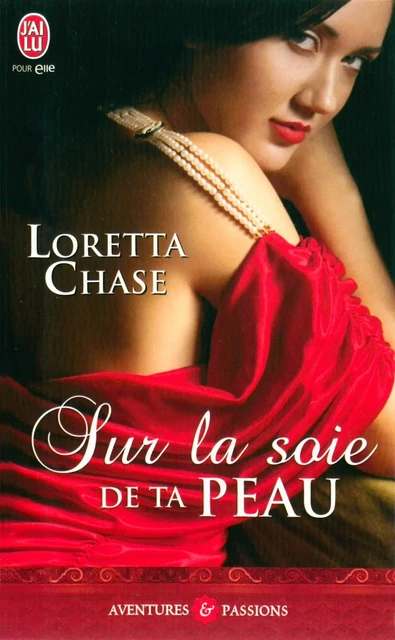 Sur la soie de ta peau - Loretta Chase - J'ai Lu