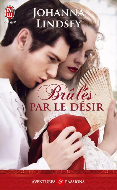 Brulés par le désir - Johanna Lindsey - J'ai Lu